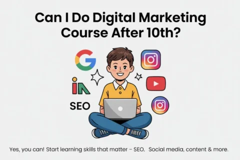 Can I Do Digital Marketing Course After 10th? A Complete Guide